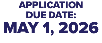 APPLICATION DUE DATE: MAY 1, 2026